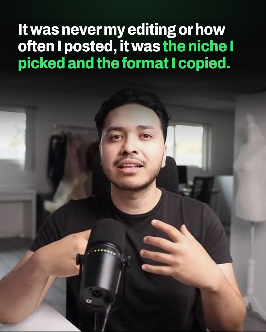 It was never my editing or how often I posted, it was the niche I picked and the format I copied.